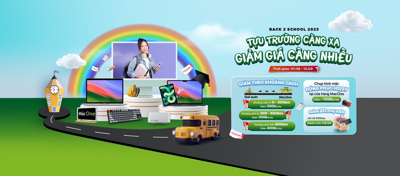 BACK TO SCHOOL 2023 cùng MacOne: Tựu trường càng xa - Giảm giá càng nhiều