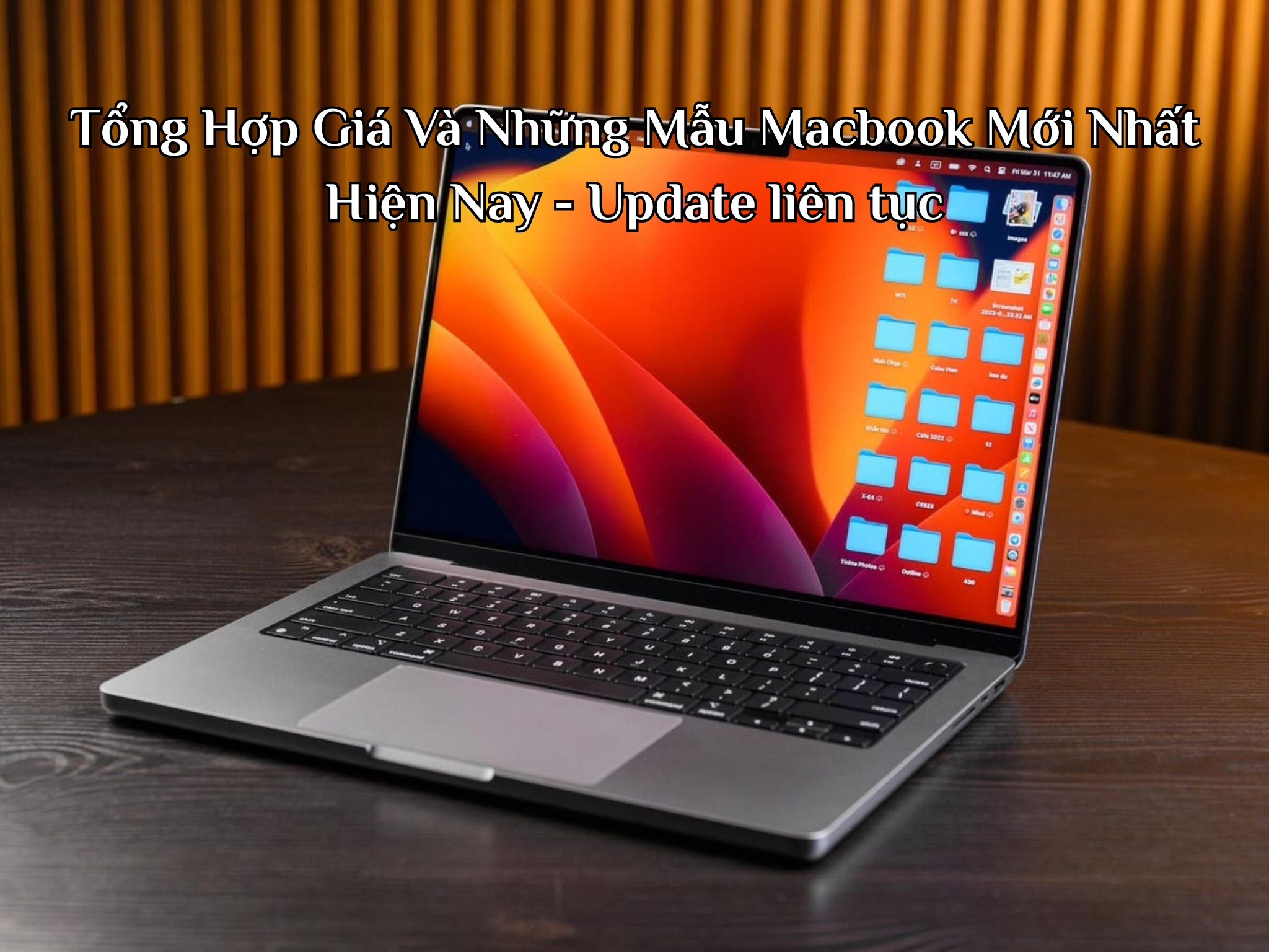 Tổng Hợp Giá Và Những Mẫu Macbook Mới Nhất Hiện Nay - Update liên tục
