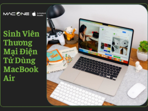 Sinh Viên Thương Mại Điện Tử Dùng MacBook Air