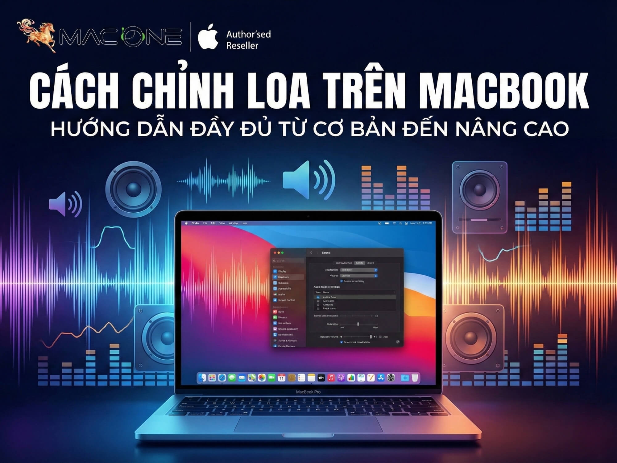Cách chỉnh loa trên MacBook: Hướng dẫn đầy đủ từ cơ bản đến nâng cao