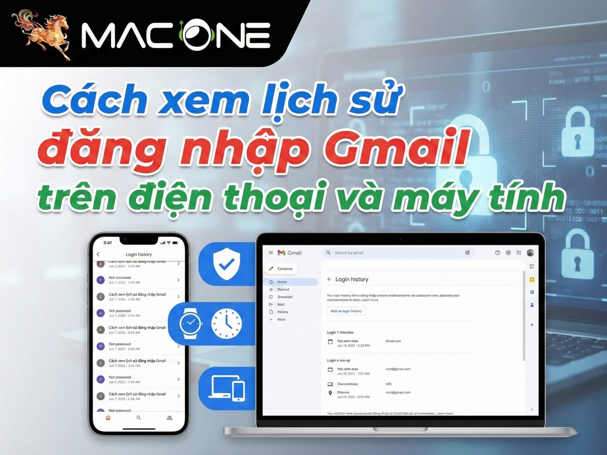 Cách xem lịch sử đăng nhập Gmail trên điện thoại và máy tính