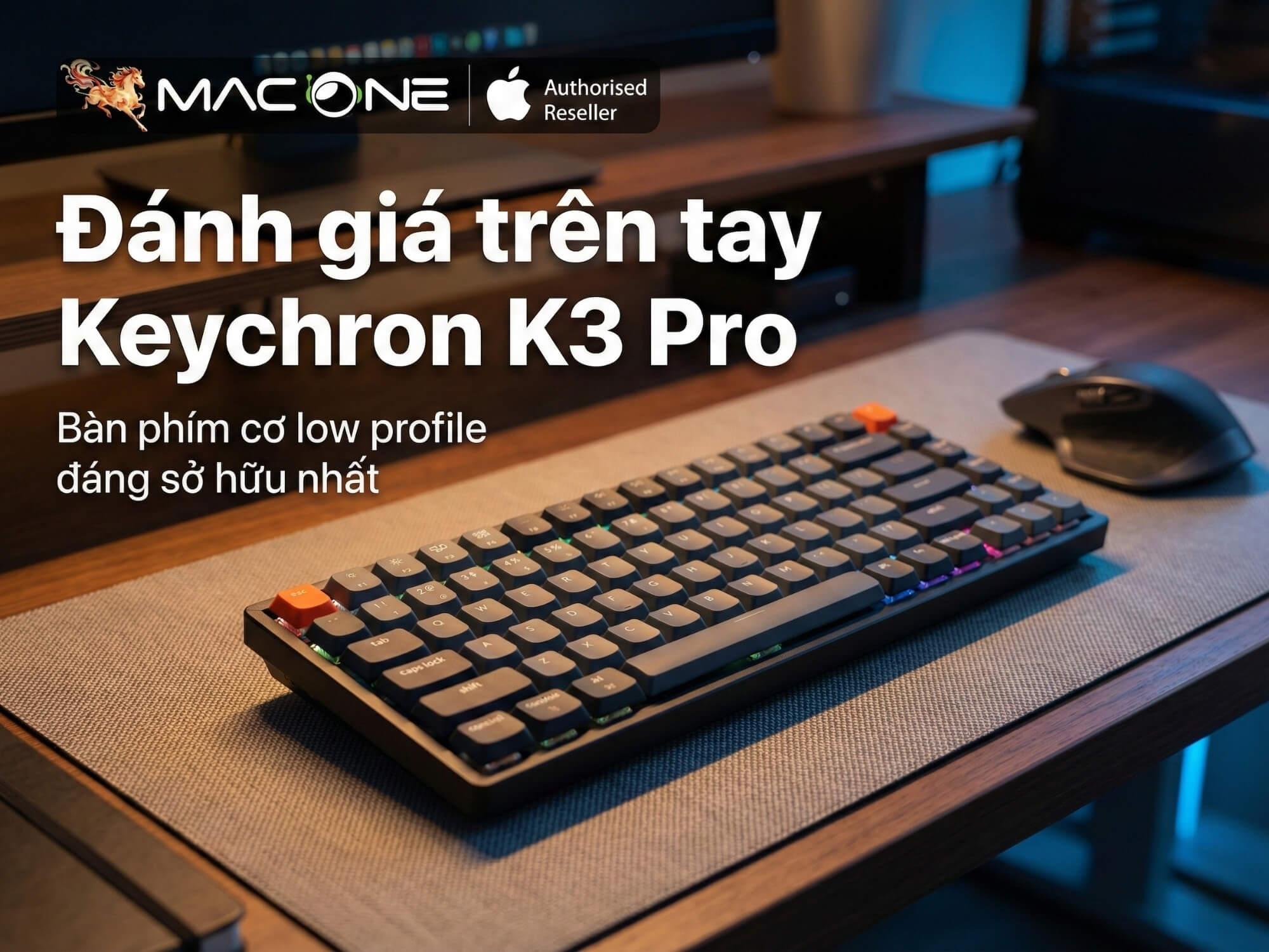 Đánh giá trên tay Keychron K3 Pro: Bàn phím cơ low profile đáng sở hữu nhất 2026?